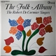 Robert De Cormier Singers - The Folk Album