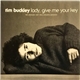 Tim Buckley - Lady, Give Me Your Key